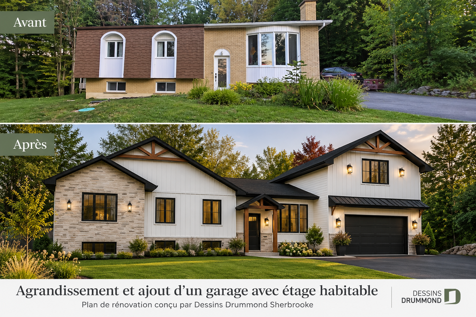 Montage avant/après d'une maison agrandie et modernisée, avec ajout d'un garage et d'un étage habitable, selon un plan de Dessins Drummond Sherbrooke.